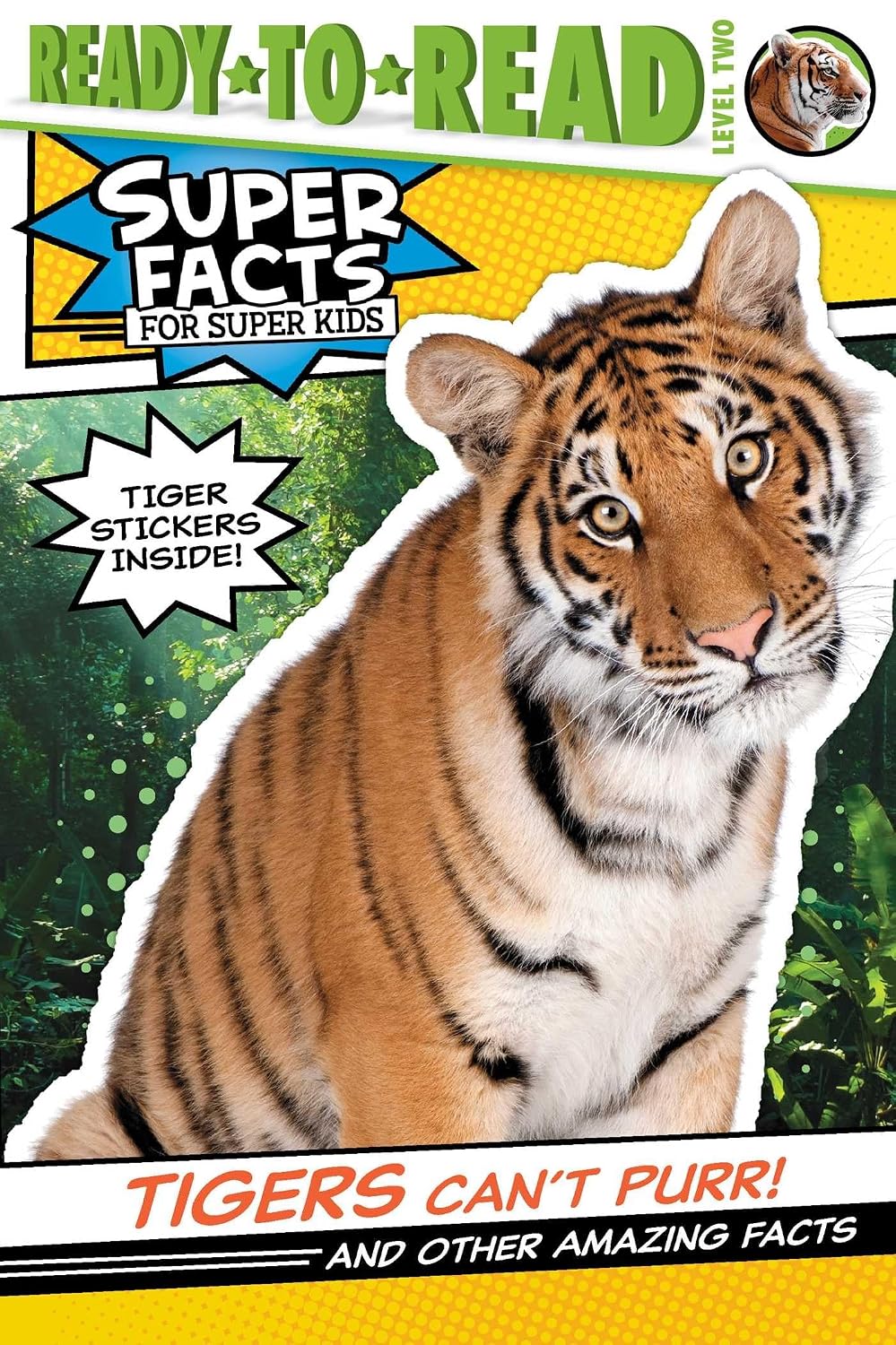 Tigers Can't Purr!: And Other Amazing Facts