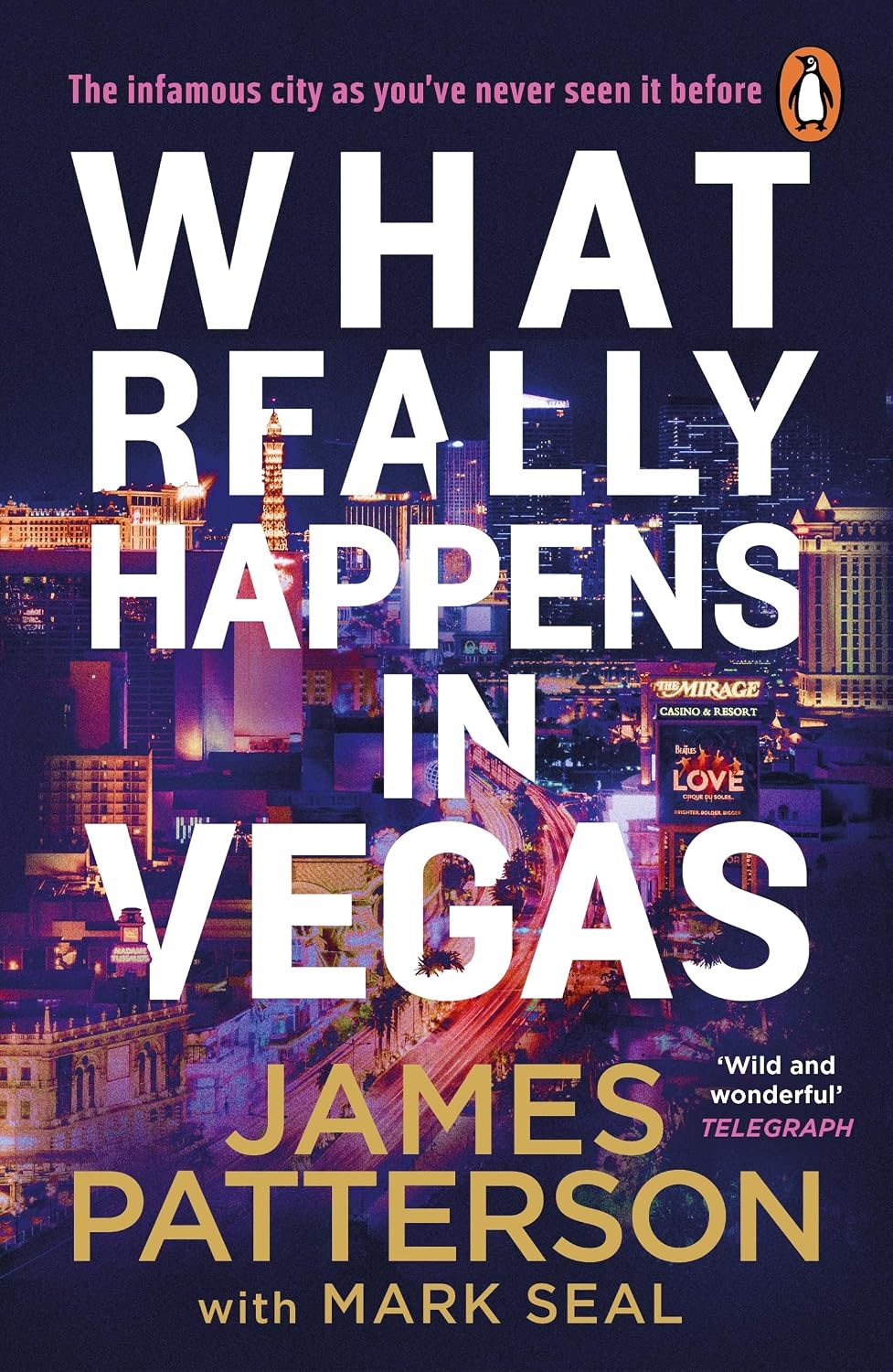 What Really Happens in Vegas: Discover the Infamous City As You've Never Seen It Before