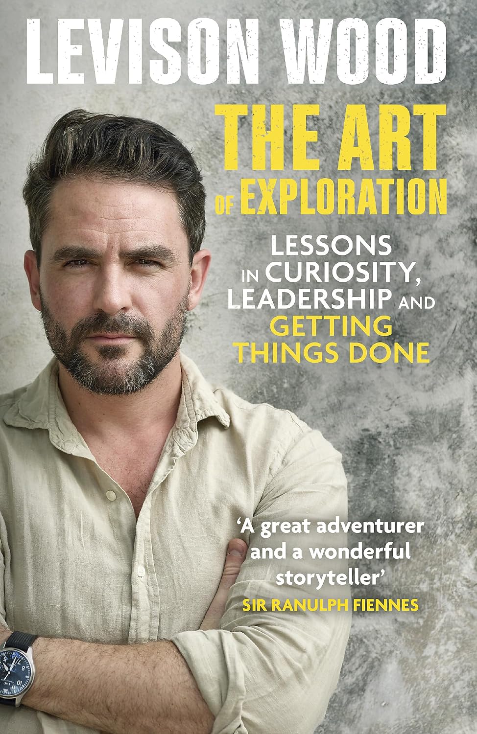 Art of Exploration: Lessons in Curiosity, Leadership and Getting Things Done