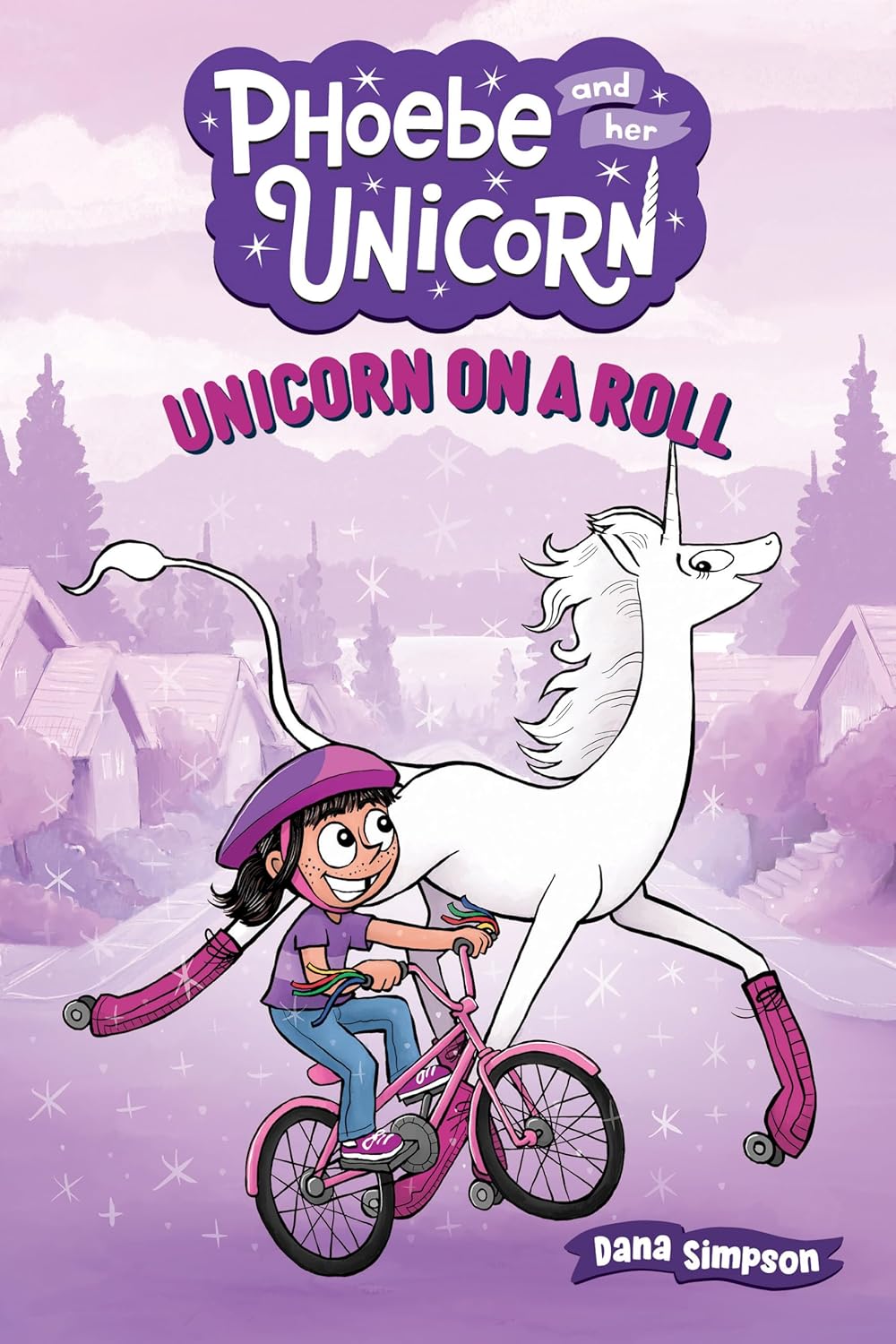 Unicorn on a Roll: Another Phoebe and Her Unicorn Adventure