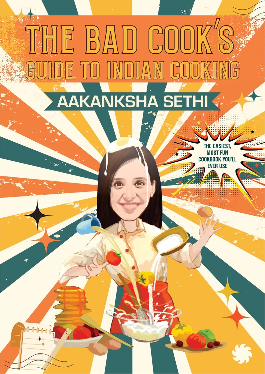 The Bad Cook's Guide to Indian Cooking