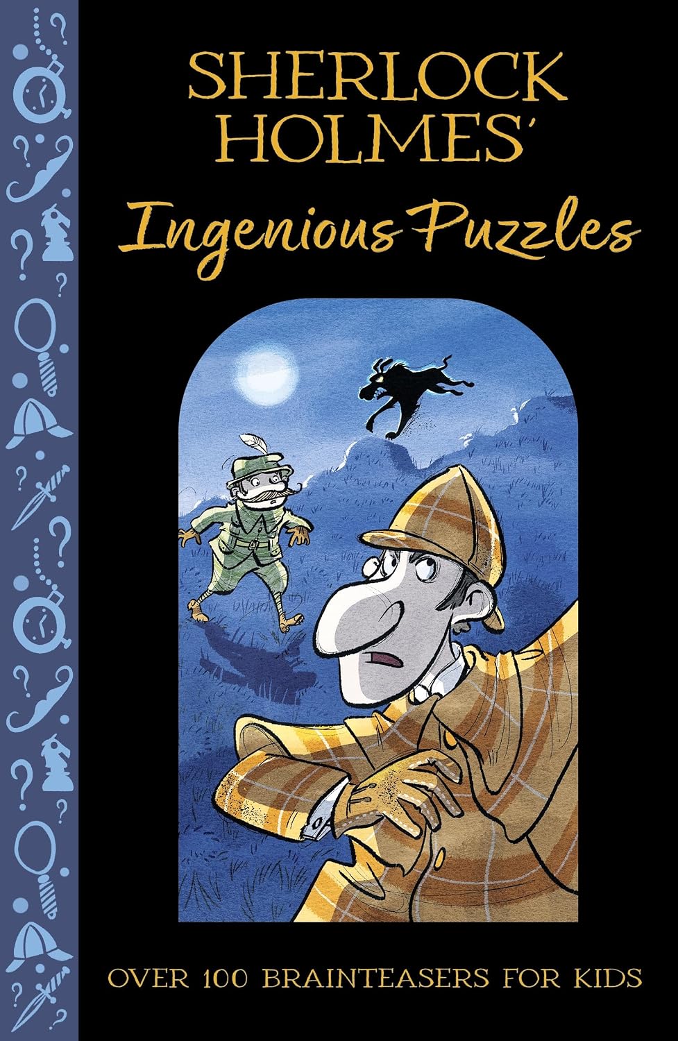 Sherlock Holmes Ingenious Puzzles: Over 100 Brainteasers for Kids