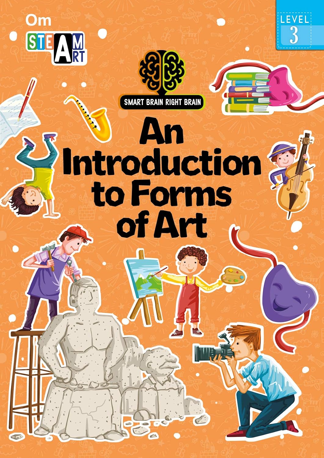 Smart Brain Right Brain: Art Level 3 an Introduction to Form of Art (steam)