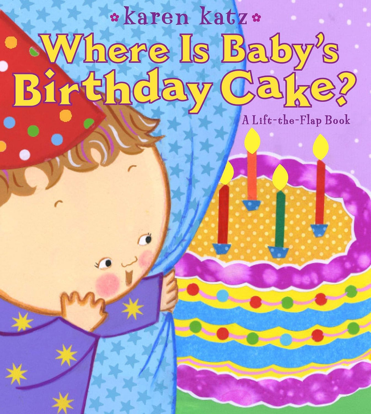 Where Is Baby's Birthday Cake?: A Lift-the-Flap Book