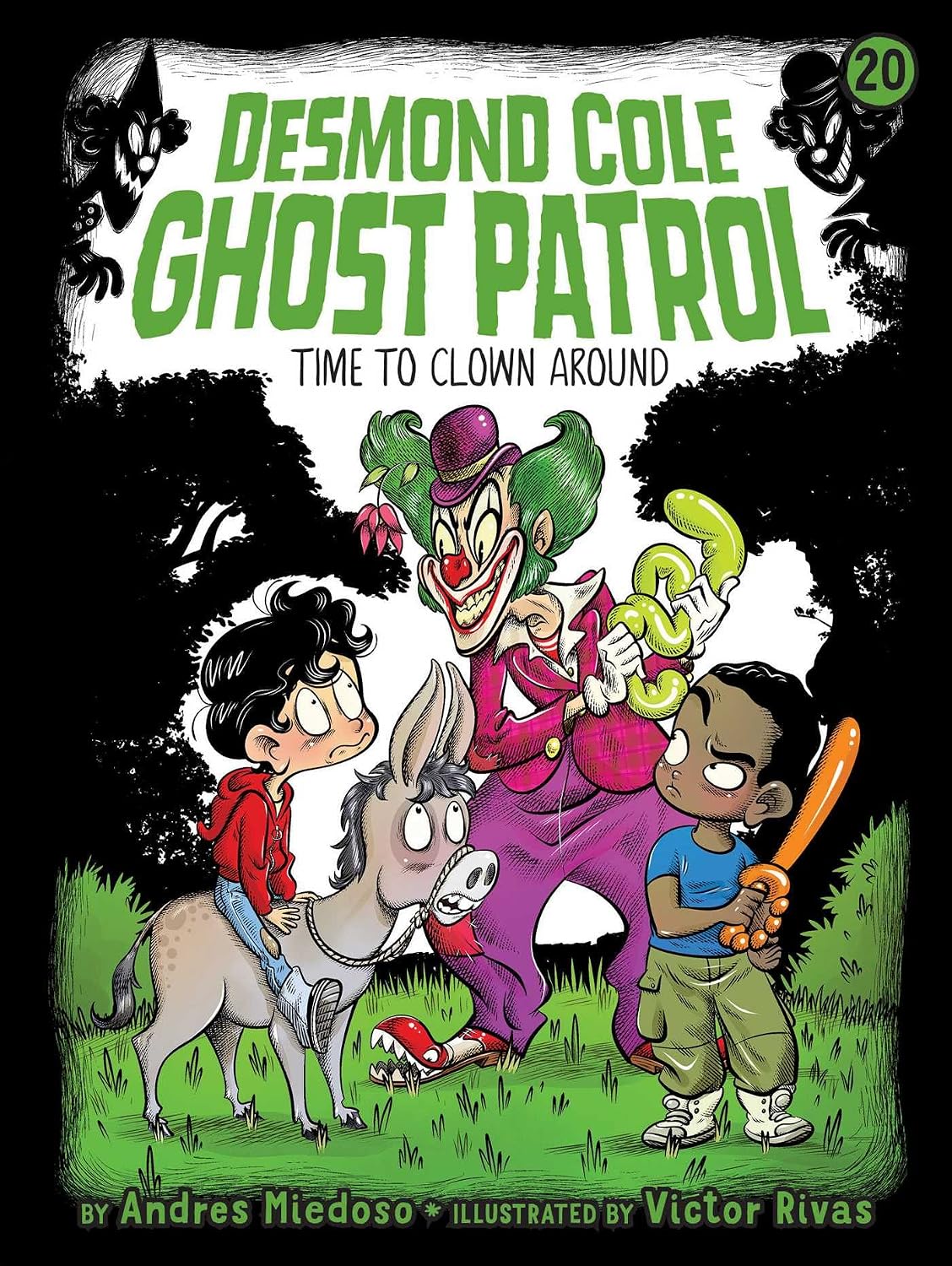 Time to Clown Around: Volume 20 (desmond Cole Ghost Patrol, 20)