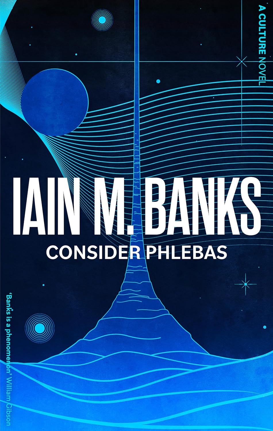 Consider Phlebas: a Culture Novel