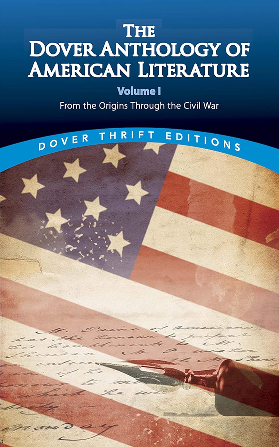 Dover Anthology of American Literature: Volume I: From the origins through the Civil War