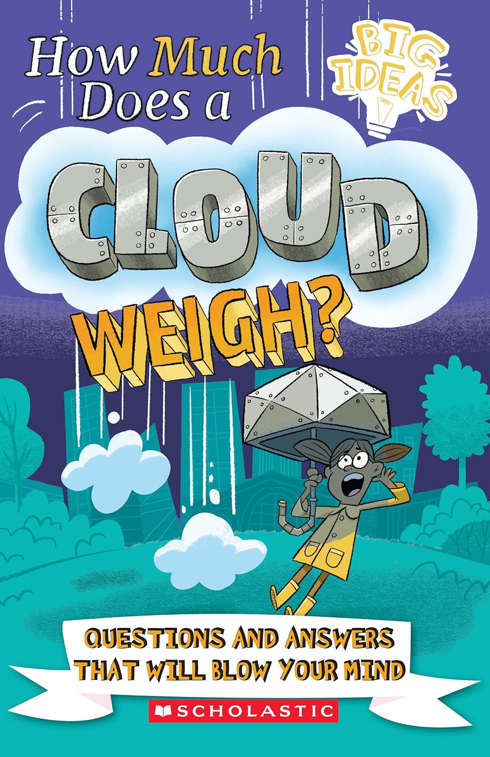 Big Ideas!: How Much Does a Cloud Weigh?