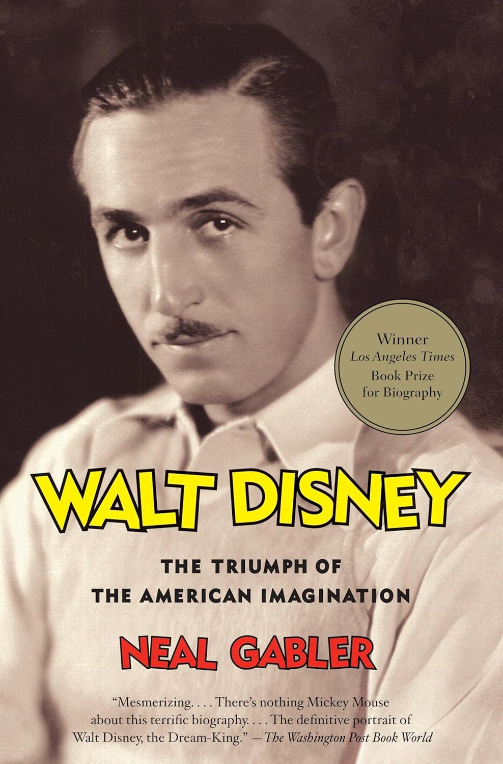Walt Disney: the Triumph of the American Imagination