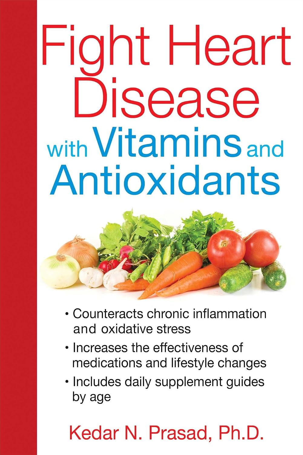 Fight heart disease with vitamins and antioxidants