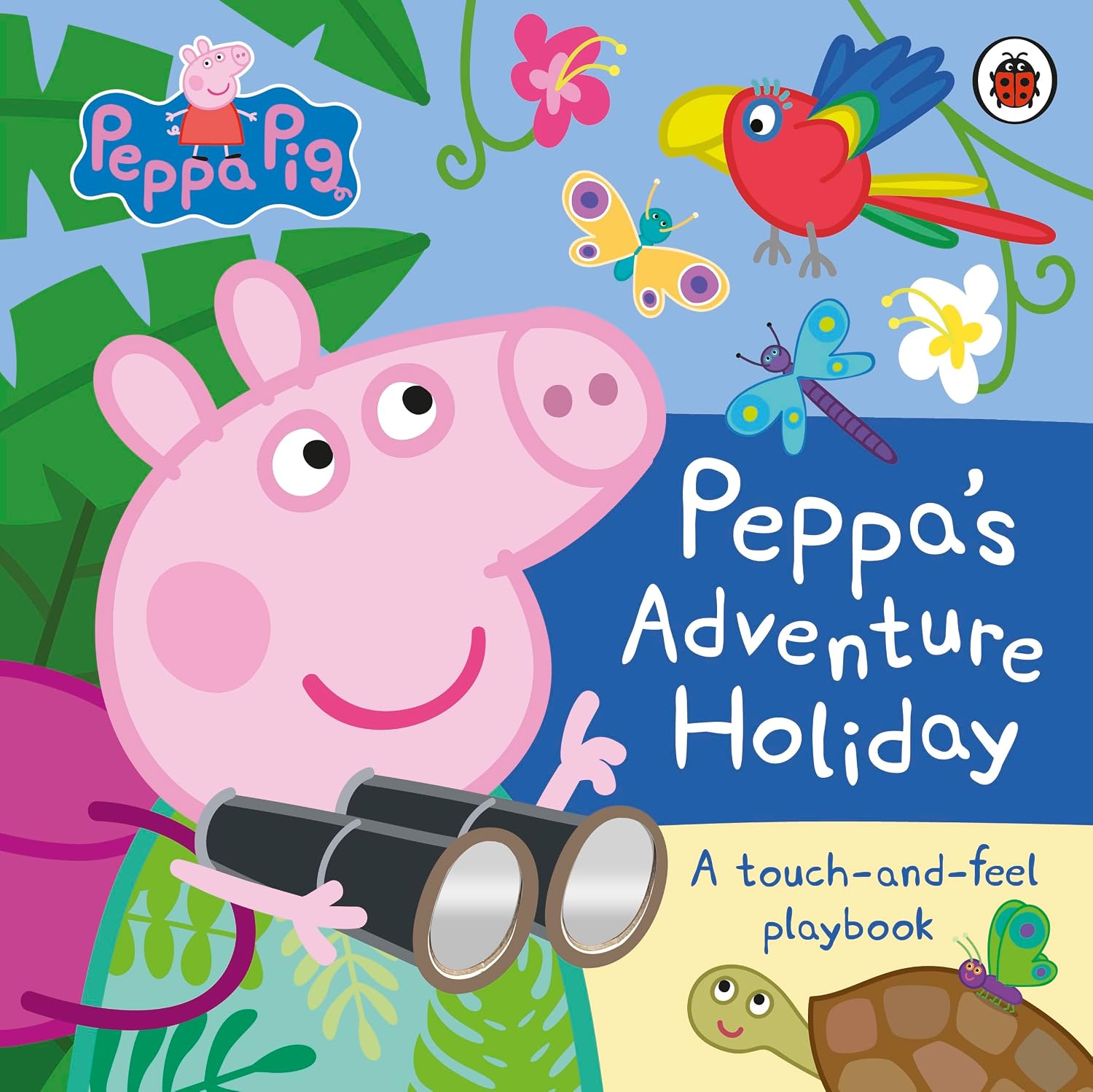 Peppa Pig: Peppa’s Adventure Holiday: a Touch-and-feel Playbook