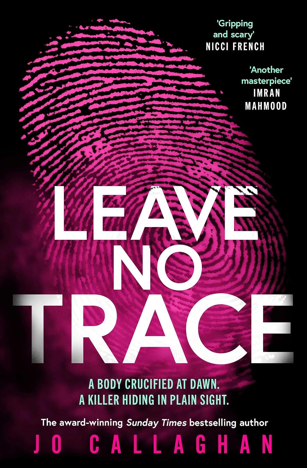 Leave No Trace: The New Thriller from the Author of BBC 2's Between the Covers Pick in the Blink of an Eye