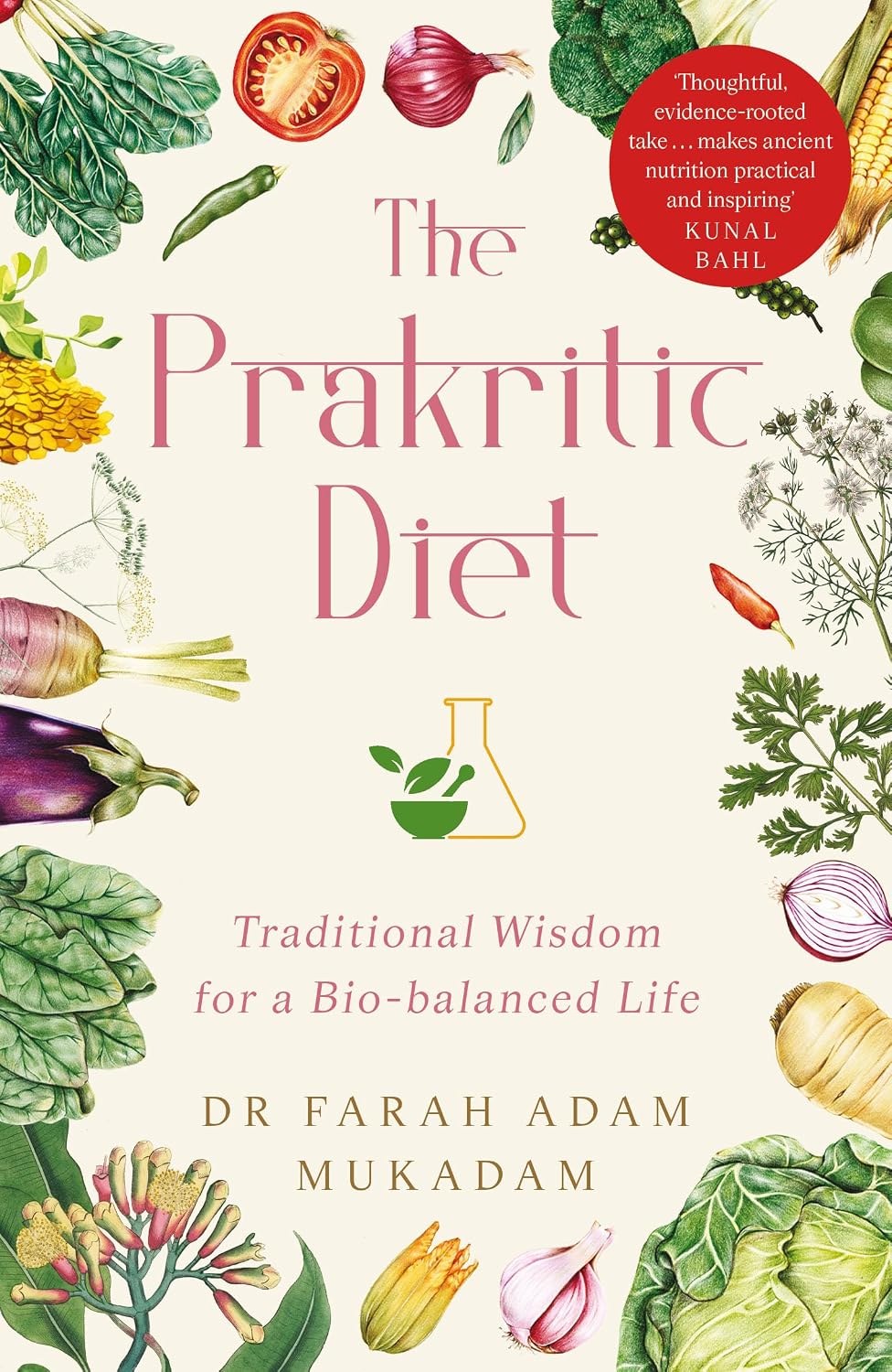 The Prakritic Diet: Traditional Wisdom for a Bio-balanced Life