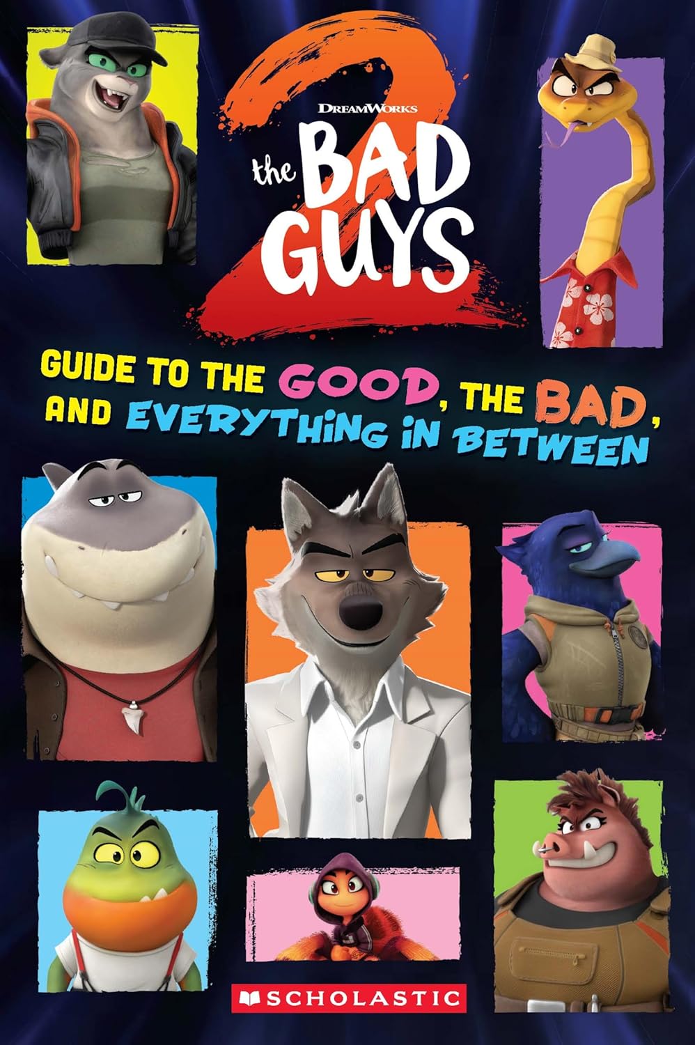 Bad Guys Movie 2: Guide to the Good, the Bad, and Everything in Between