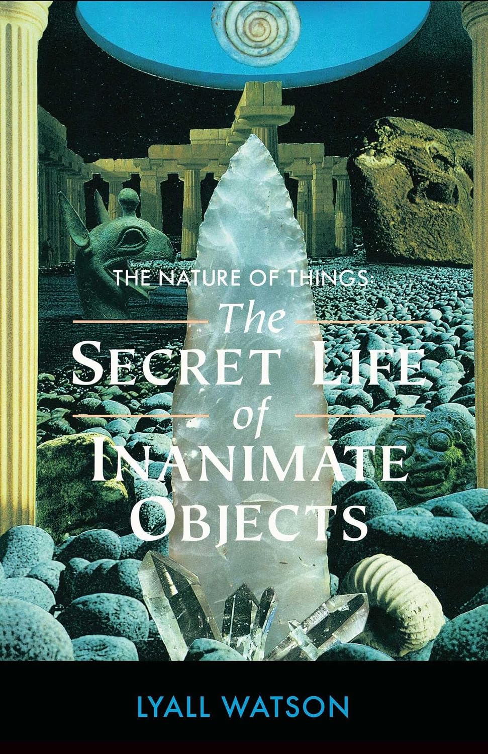 The nature of things: the secret life of inanimate objects