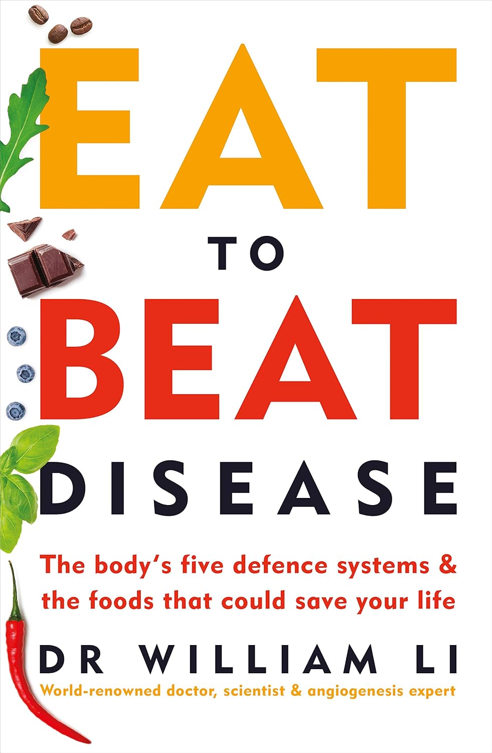 Eat to Beat Disease: The New Science of How the Body Can Heal Itself