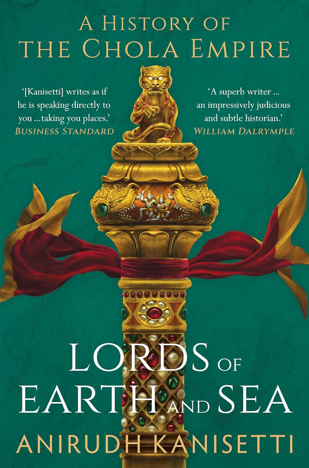 Lords of Earth and Sea : a History of the Chola Empire