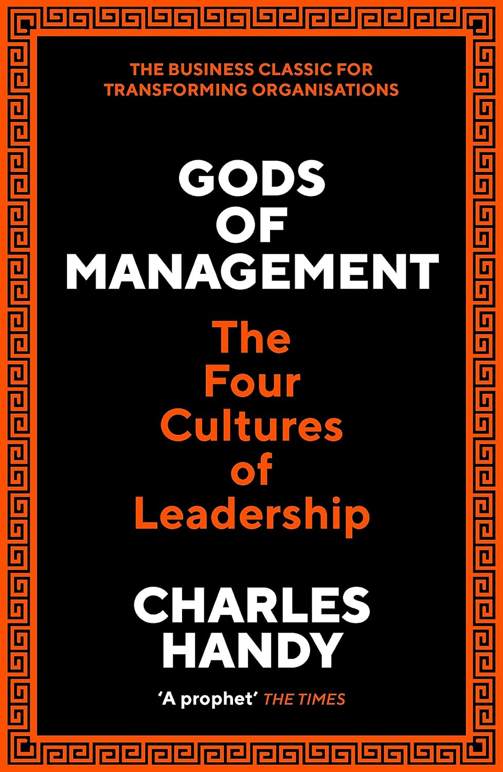Gods of Management: The Changing Work of Organisations
