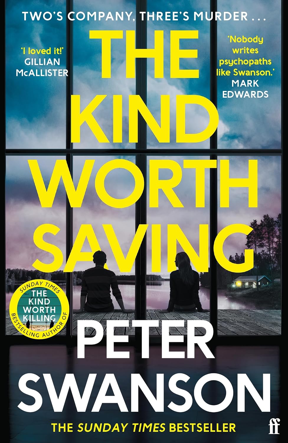 The Kind Worth Saving: 'nobody Writes Psychopaths Like Swanson.' Mark Edwards