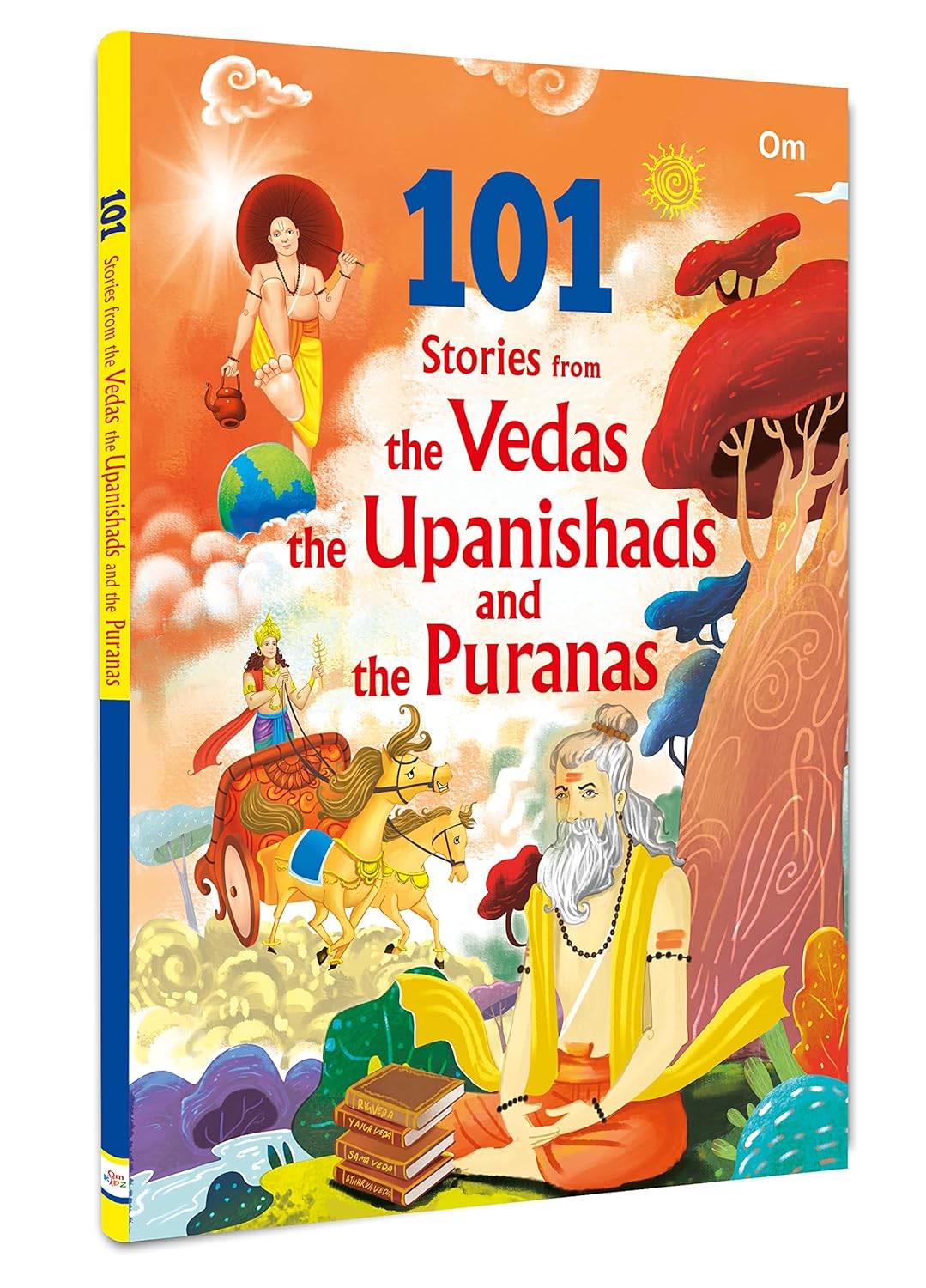 101 Stories From the Vedas, Upanishads & Puranas for Children: Timeless Tales of Hindu Wisdom & Spiritual Teachings for Kids