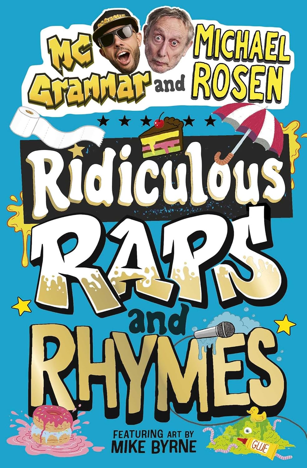 Ridiculous Raps and Rhymes: The Laugh-out-loud Rhyming Adventure from Two Literary Icons