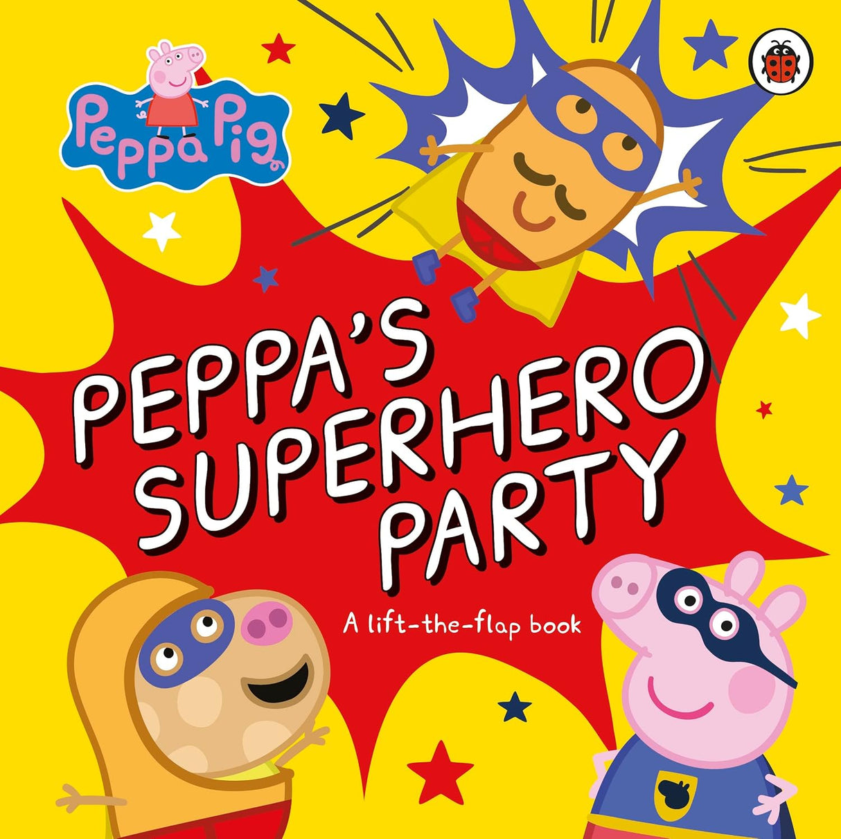 Peppa Pig : Peppa's Superhero Party: A Lift-The-flap Book