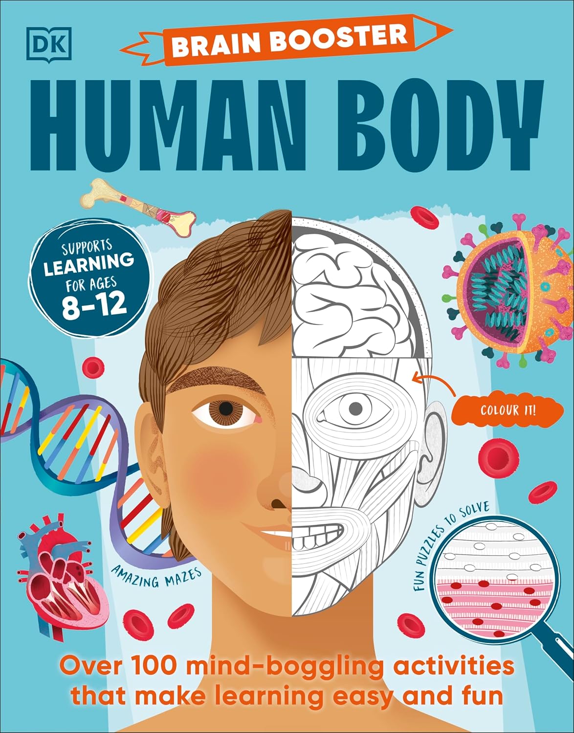 Brain Booster Human Body: Over 100 Mind-Boggling Activities That Make Learning Easy and Fun
