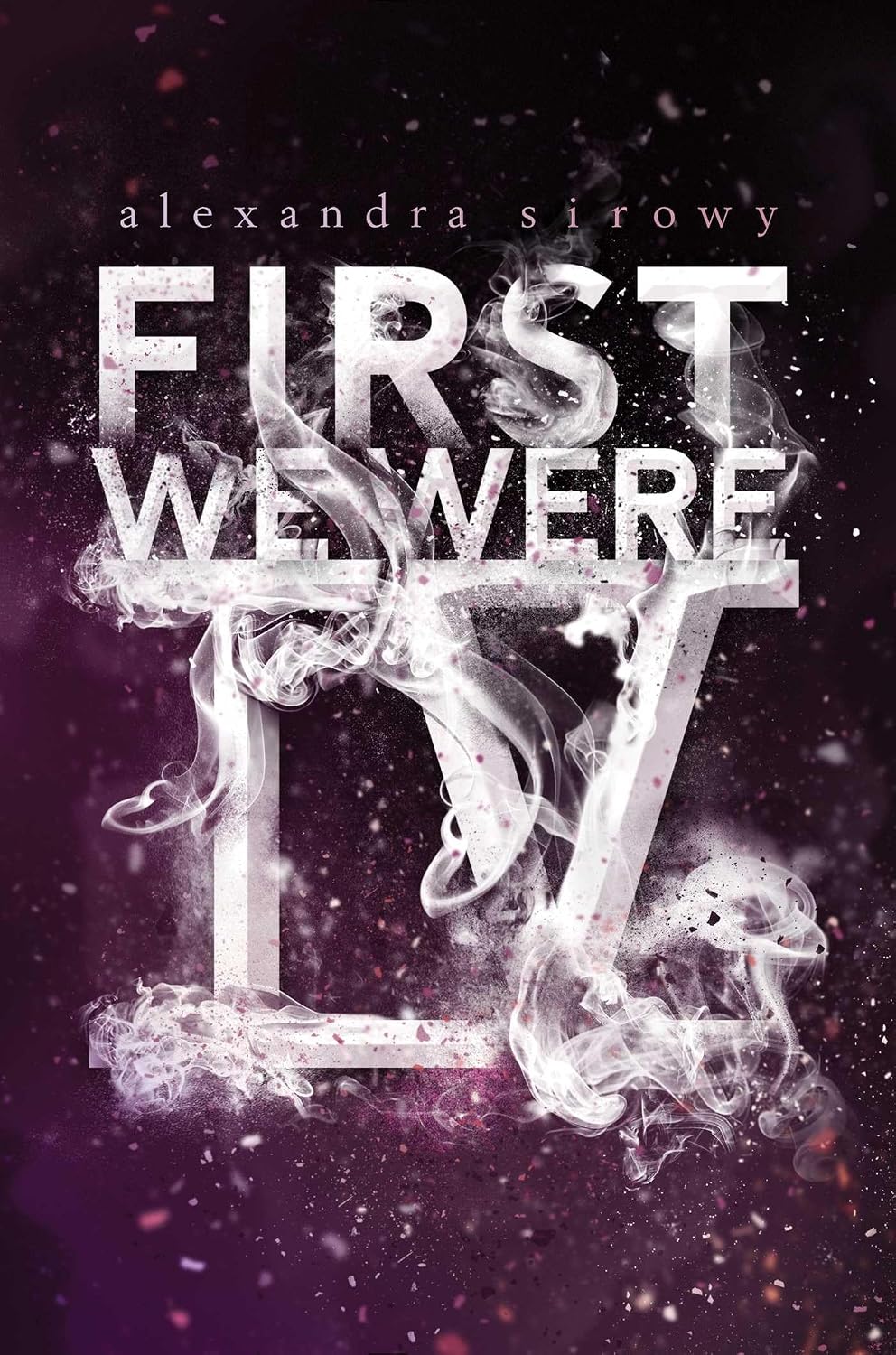 First we were IV