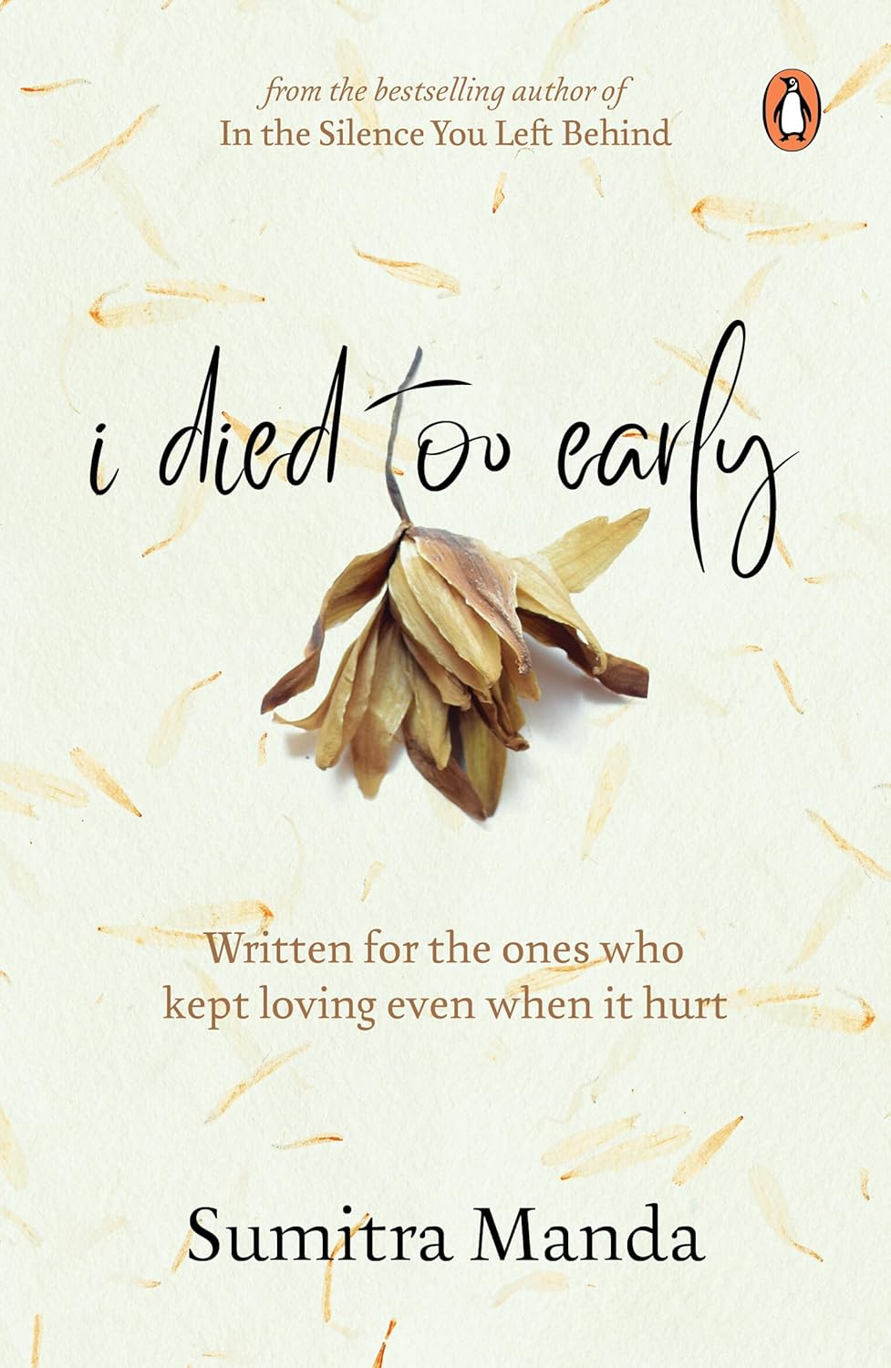 I Died Too Early: Written for the Ones Who Kept Loving Even When it Hurt