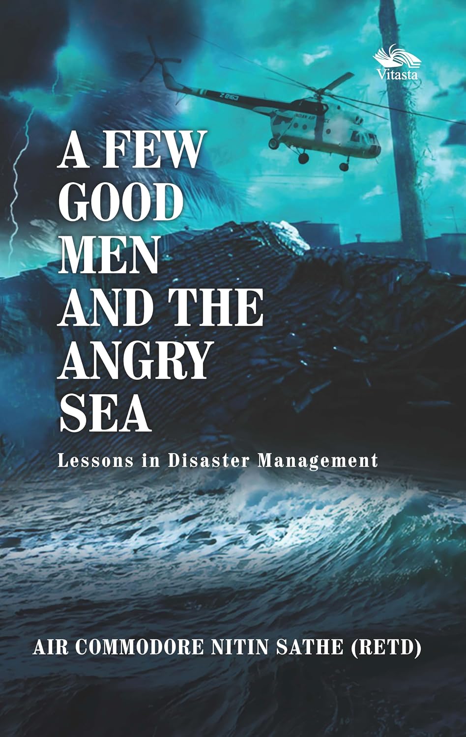 A Few Good Men and the Angry Sea: Lessons in Disaster Management