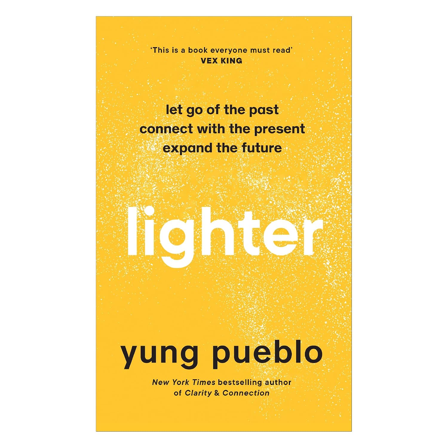 Lighter: Let Go of the Past, Connect With the Present, and Expand the Future