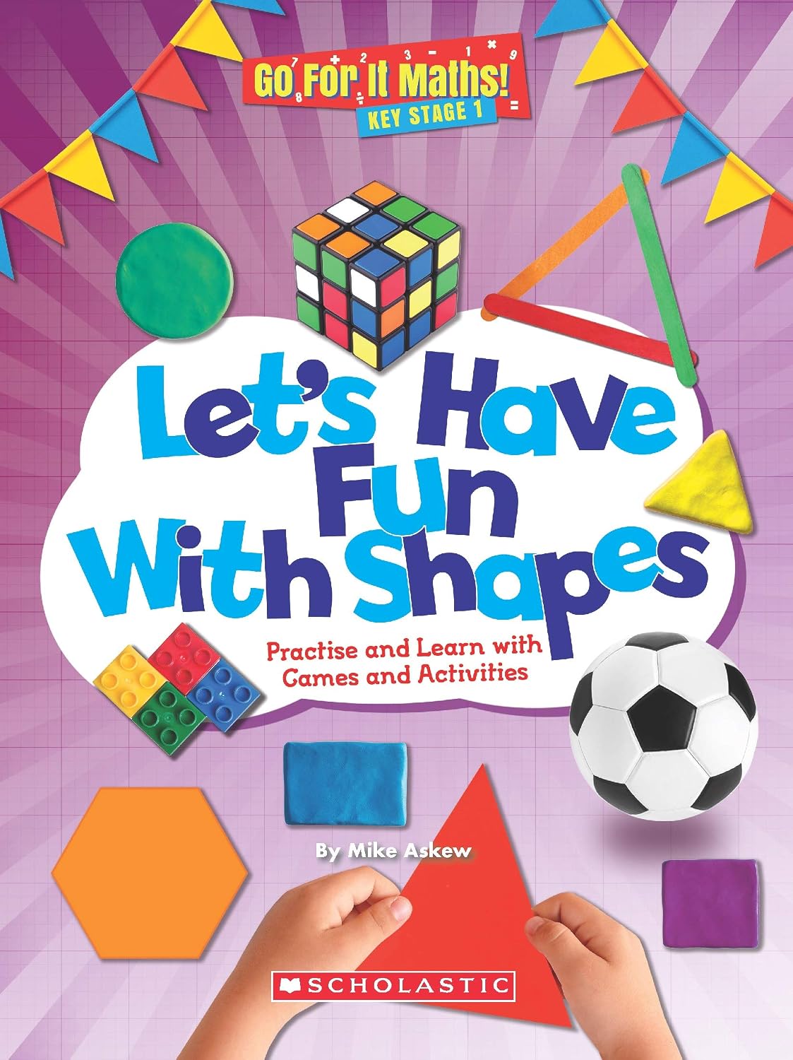 Go for It Maths: Let's Have Fun with Shapes