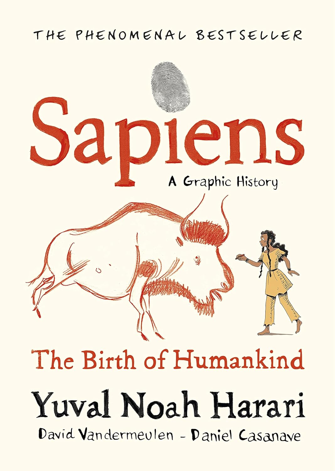 Sapiens a Graphic History, Volume 1: the Birth of Humankind