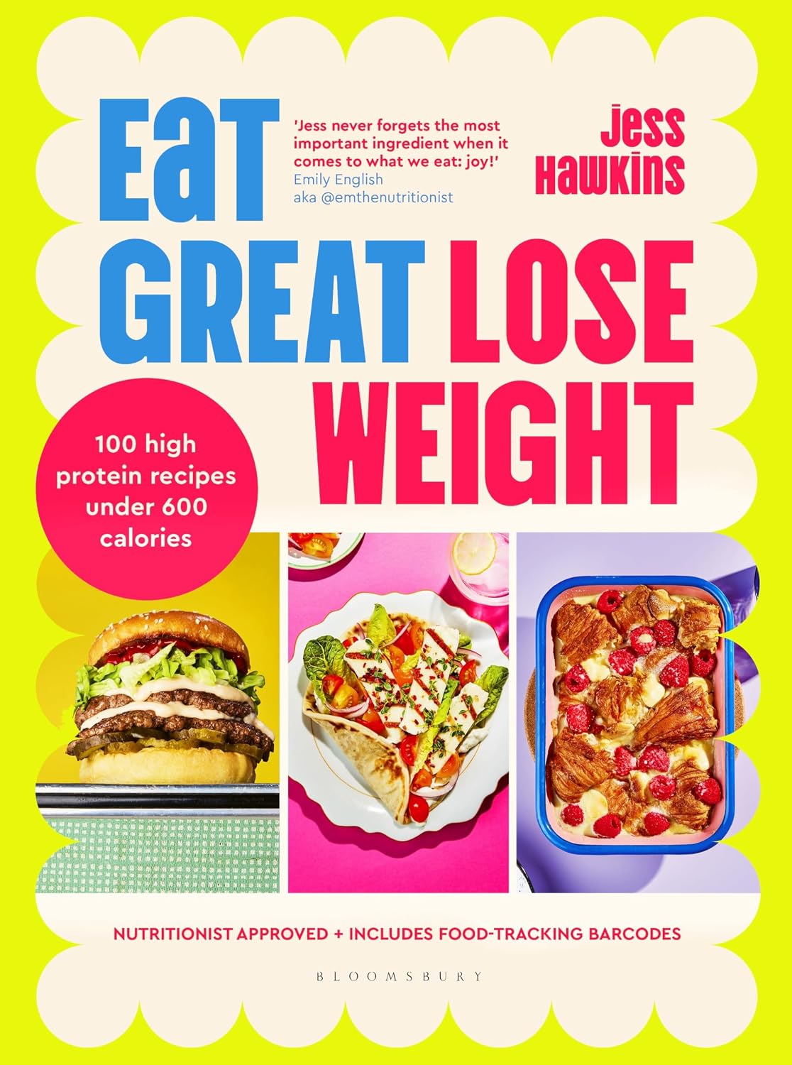 Eat Great, Lose Weight: Easy, Healthy Recipes That You'll Actually Want to Eat