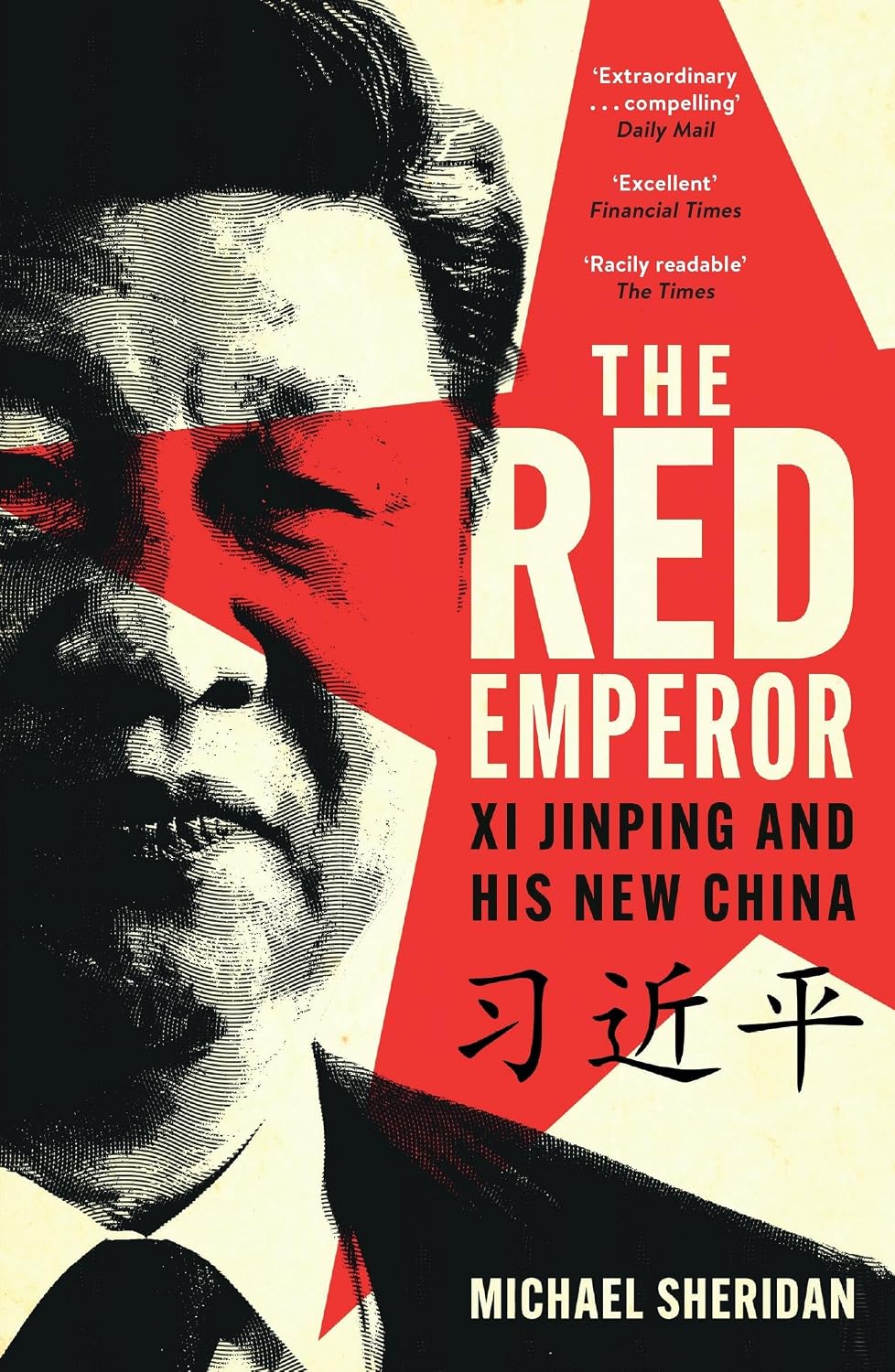 Red Emperor: Xi Jinping and His New China