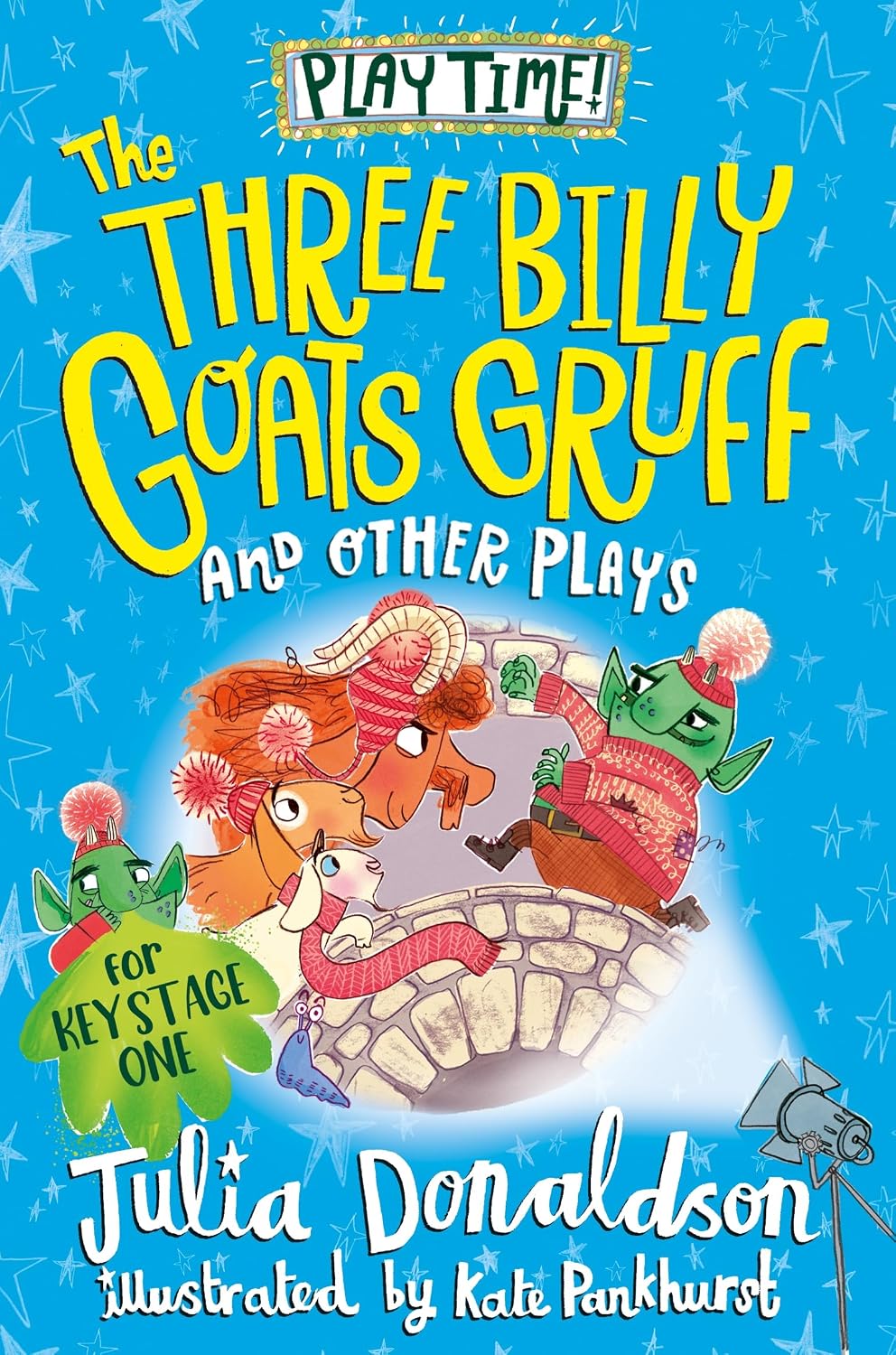 The Three Billy Goat’s Gruff and Other Plays: Six Original and Fun Plays for Children, From the Author of the Gruffalo