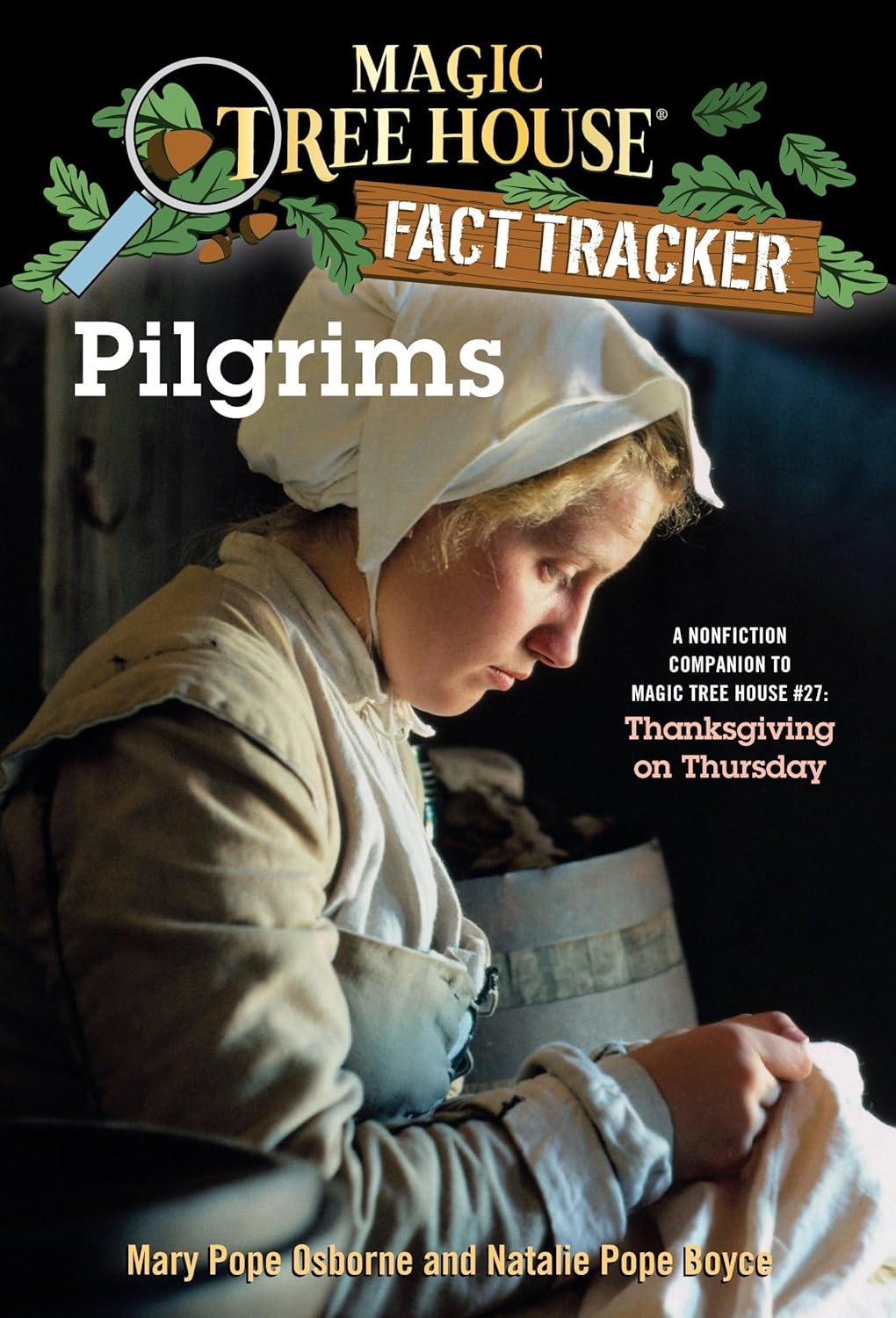 Magic Tree House Research Guide Pilgrims: a Nonfiction Companion to Thanksgiving on Thursday.