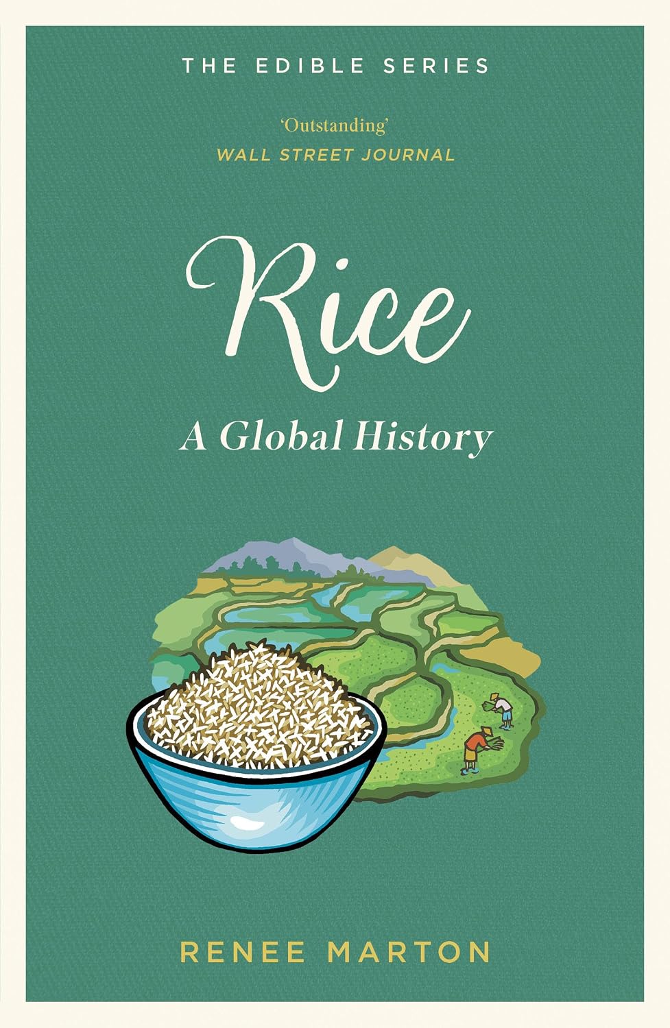 Rice: a Global History [edible Series