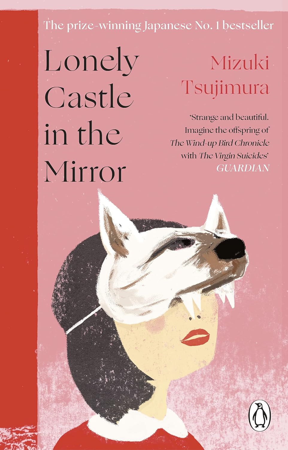 Lonely Castle in the Mirror: The No. 1 Japanese Bestseller and Guardian 2021 Highlight