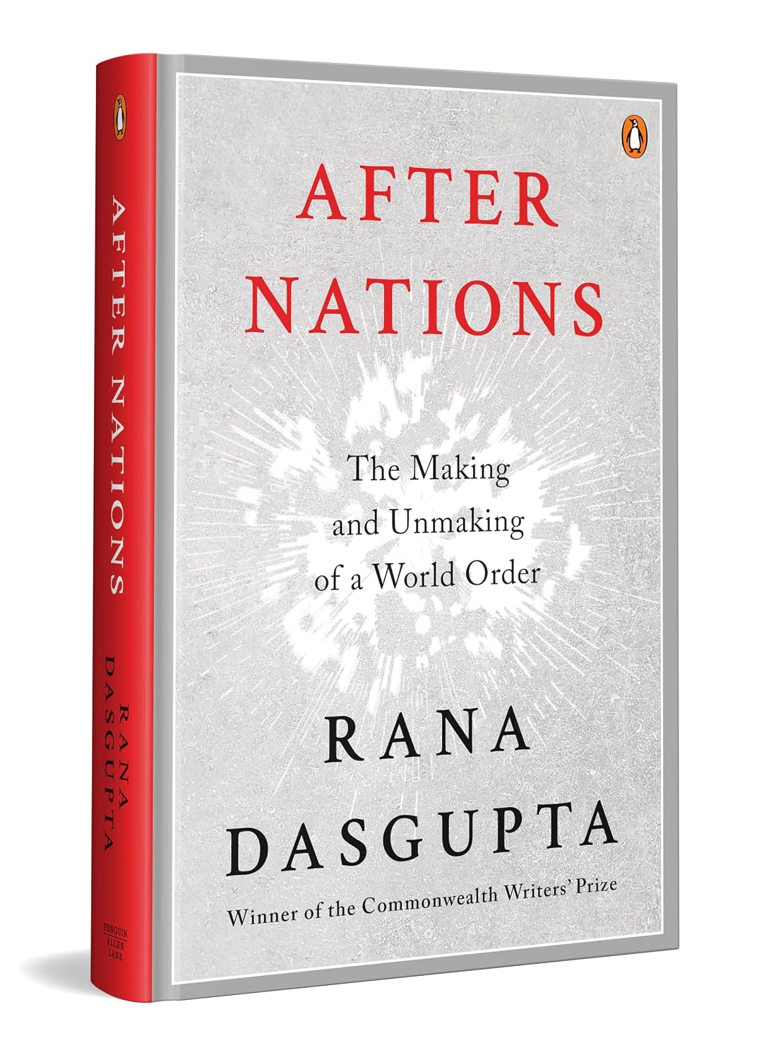 After Nations: the Making and Unmaking of a World Order