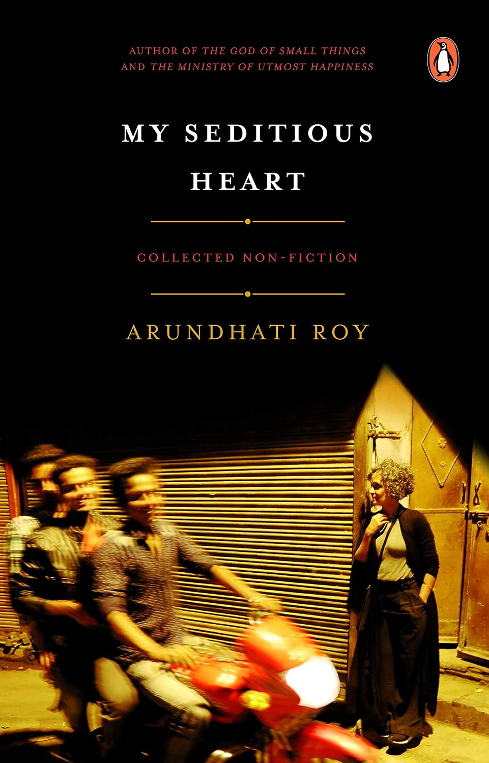 My Seditious Heart: Collected Non-fictio
