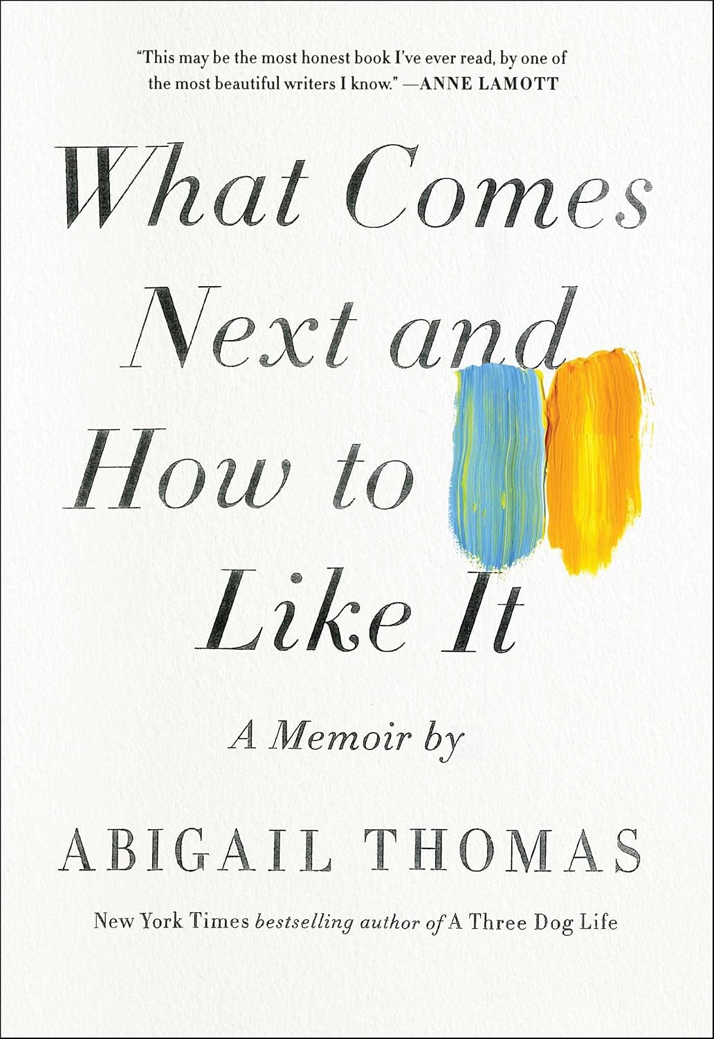 What comes next and how to like it: a memoir