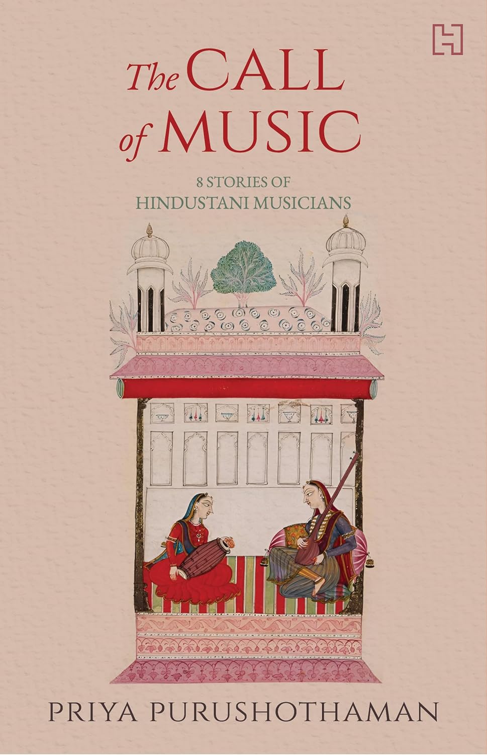 The Call of Music : 8 Stories of Hindustani Musicians