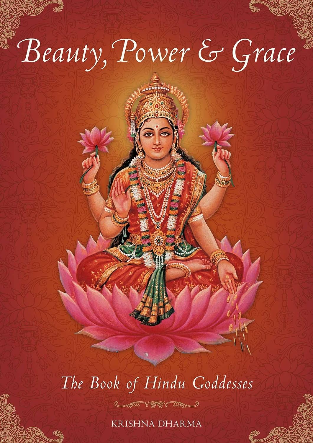 Beauty, Power and Grace: The Book of Hindu Goddesses