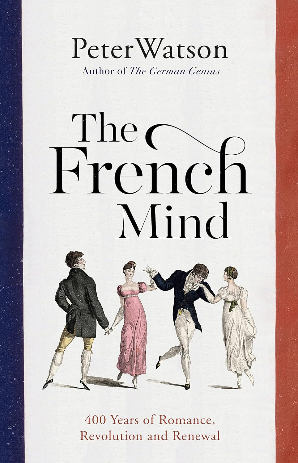 French Mind: A History of an Exceptional People
