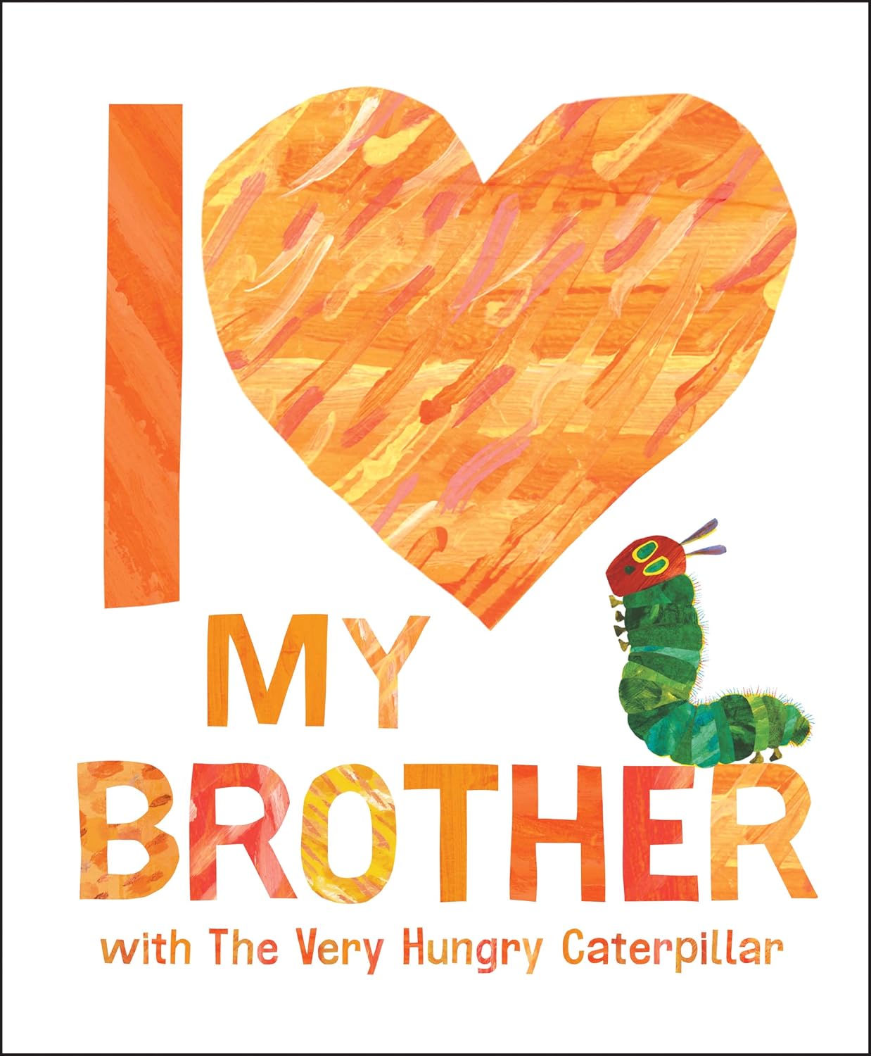 I Love My Brother With the Very Hungry Caterpillar