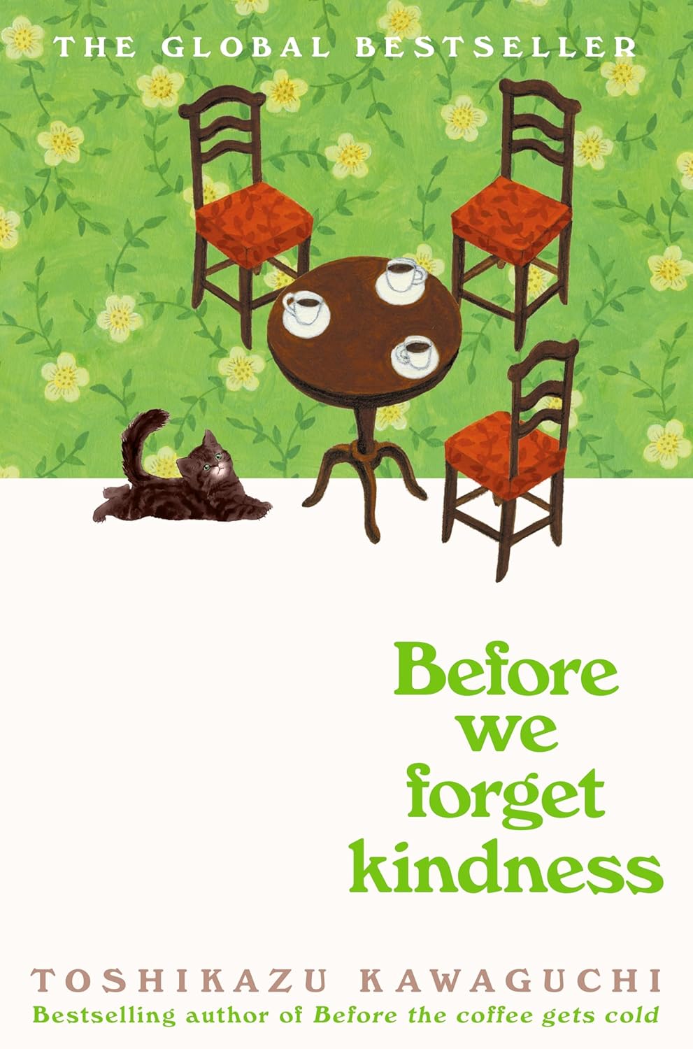 Before We Forget Kindness: the Most Emotional Book Yet in the Sensational Tokyo Cafe Series