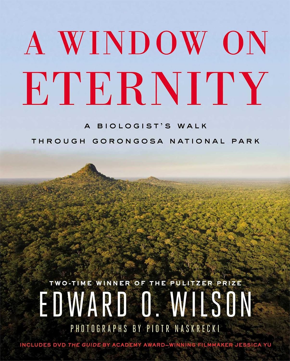 A window on eternity: a biologist's walk through Gorongosa National Park