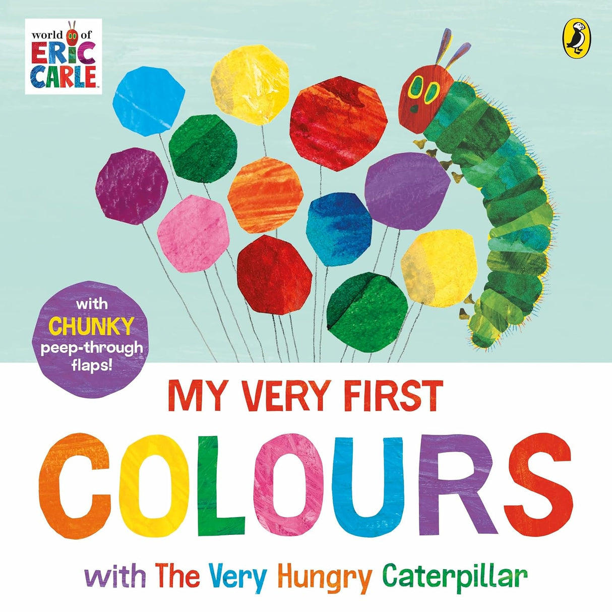 Colours: Learn and Play With the Very Hungry Caterpillar: a Lift-the-flap Book