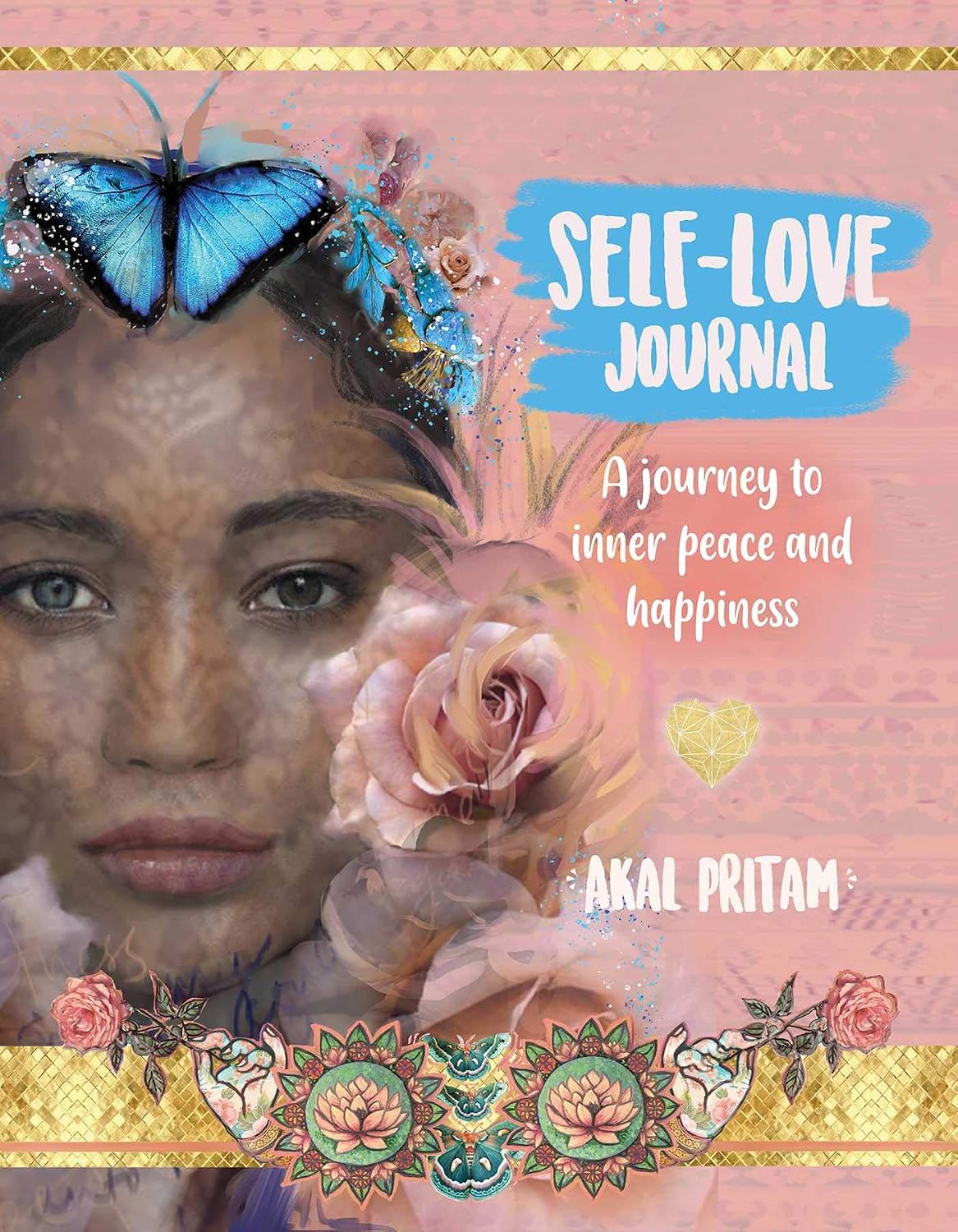 Self-love Journal: a Journey to Inner Peace and Happiness